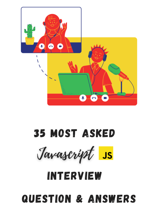 35 Most Asked Javascript Interview Questions & Answers