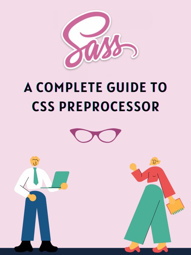 Learn SASS for CSS – A Complete Guide to CSS Preprocessor