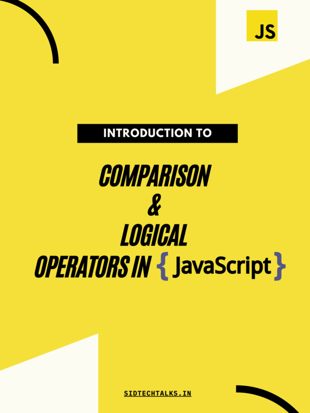 Introduction To Comparison And Logical Operators In Js Sidtechtalks 8237