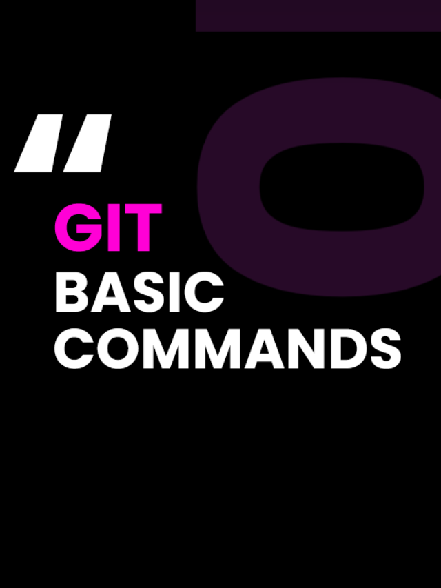 10 Basic Git Commands – Developers should know