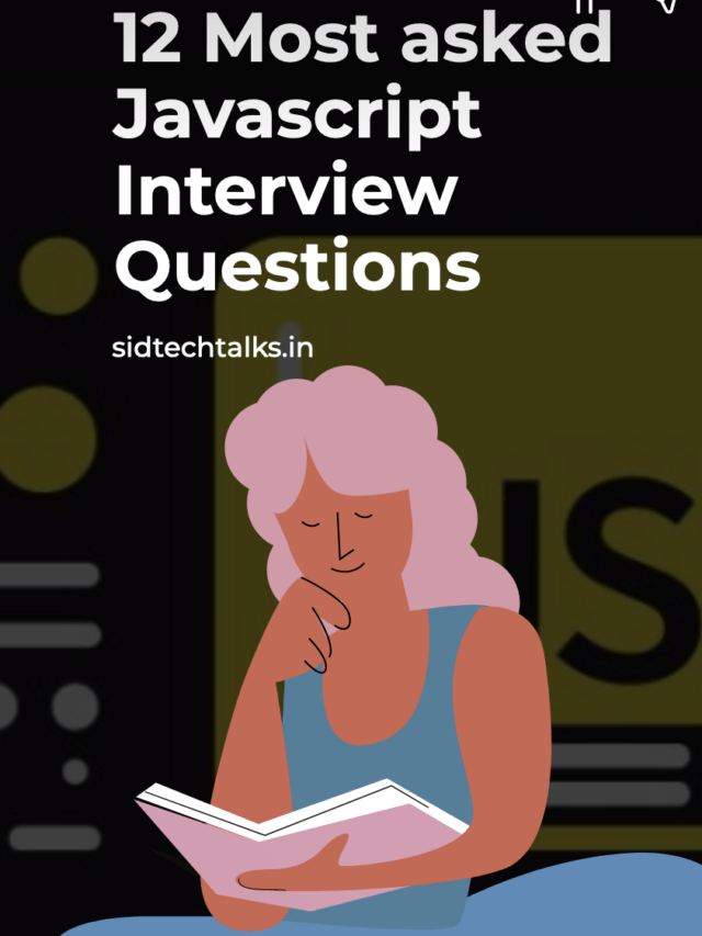 12 Most Asked Javascript Interview Questions in 2022
