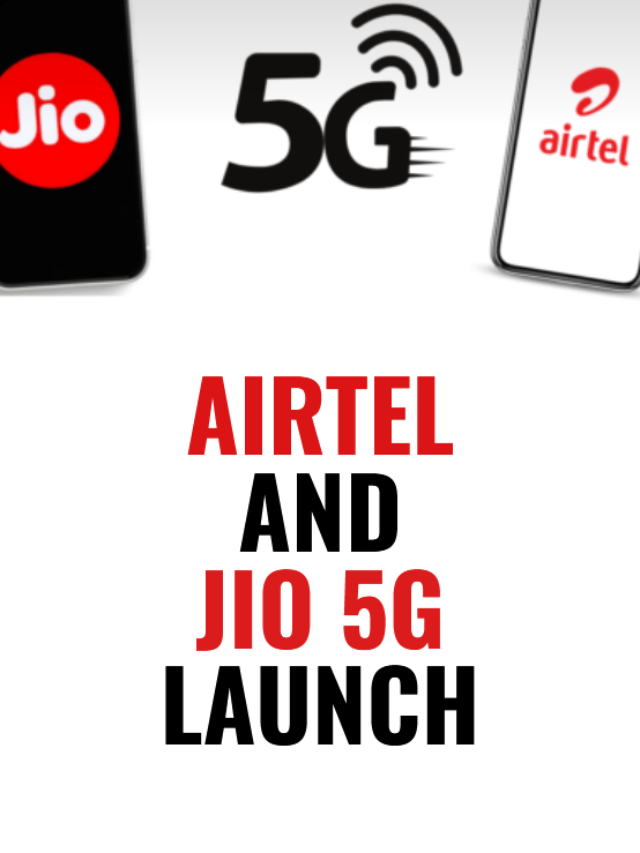 Major Announcement: Airtel and Jio 5G Launch Details