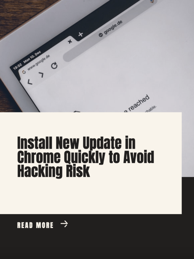 Install New Update in Chrome Quickly to Avoid Hacking Risk