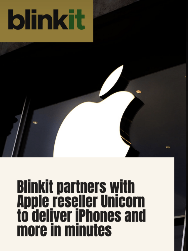 Blinkit Partners with Apple Reseller Unicorn – Deliver iPhones in mins