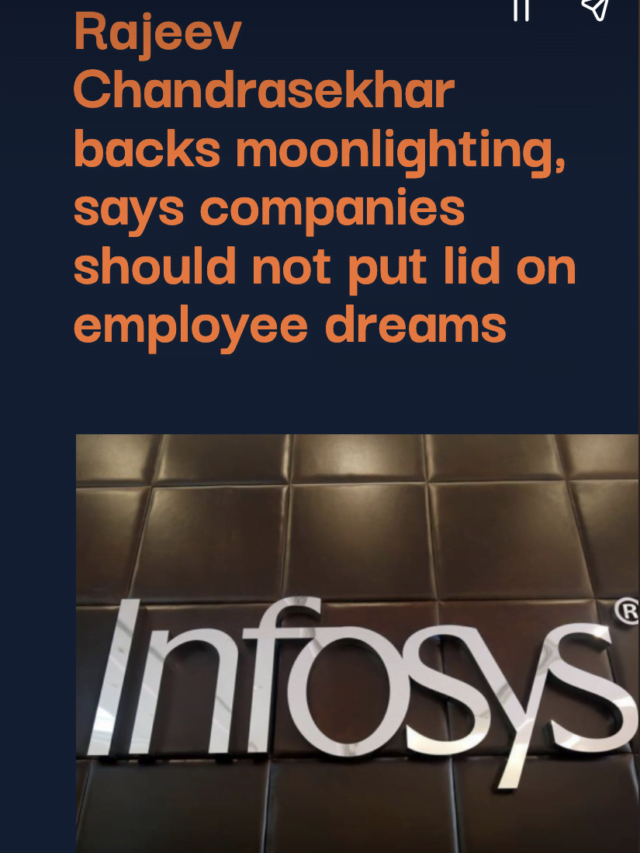 Rajeev Chandrasekhar backs moonlighting, don’t lid on employee dreams