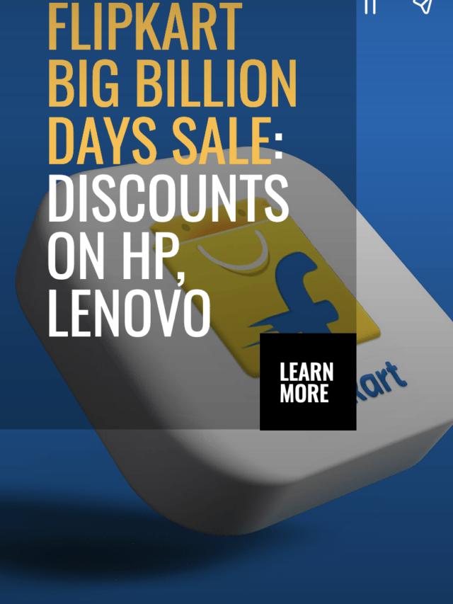 Flipkart Big Billion Days Sale: HP, Lenovo Laptops Available under 40k