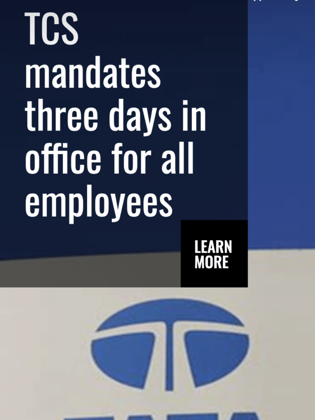 TCS Mandates Three Days in Office For All Employees SidTechTalks