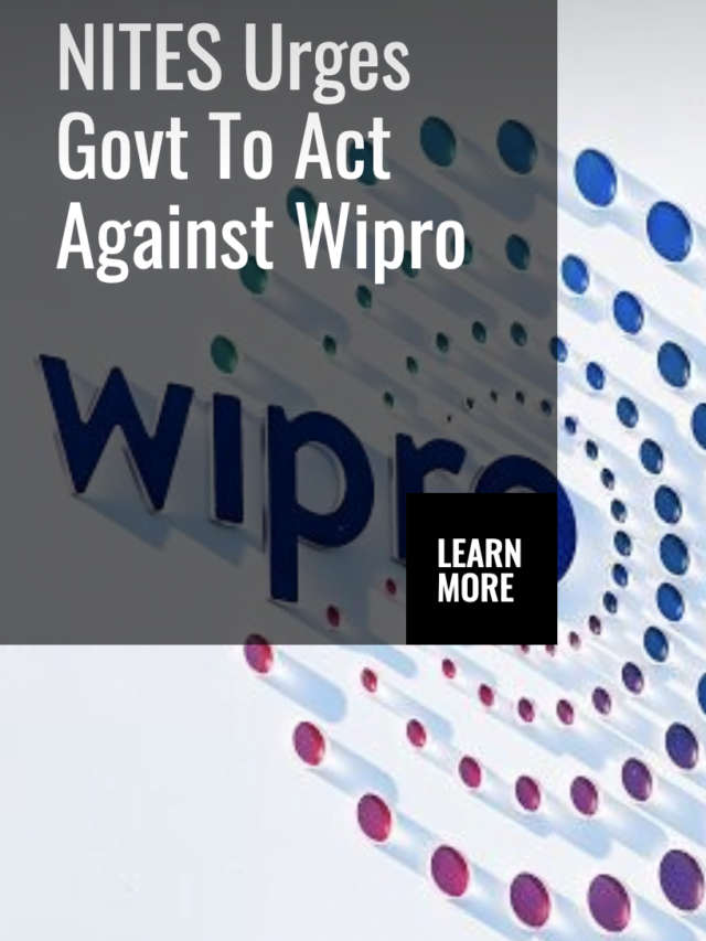 NITES Urges Govt To Act Against Wipro For Delayed Onboarding of Employees