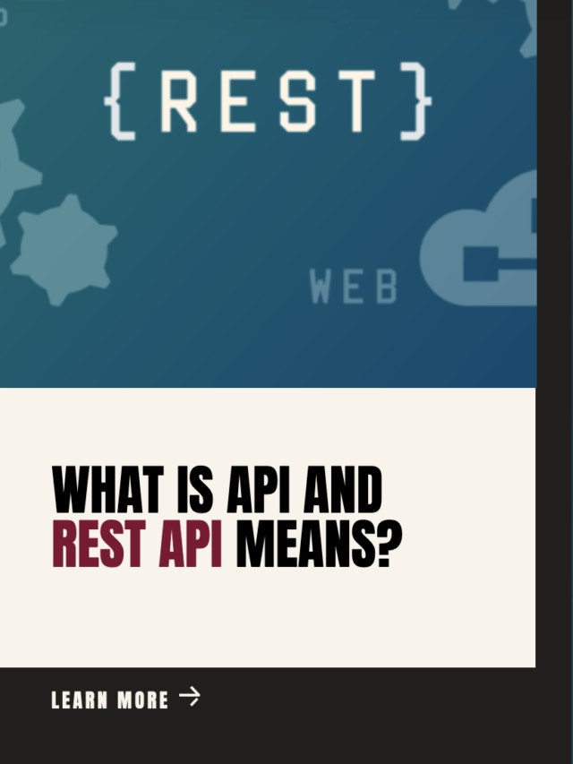 What is API and REST API Means? How Do Web Applications Communicate
