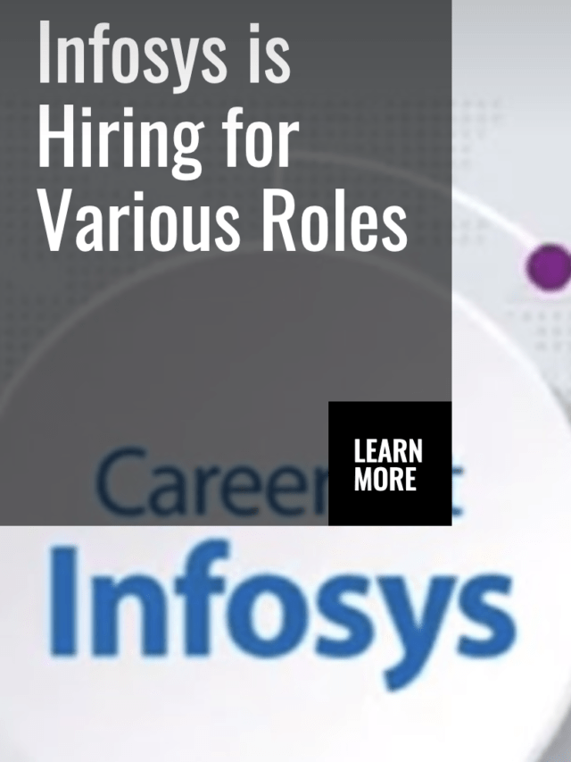 Infosys is Hiring for Various Roles Including, Freshers, WFH Jobs