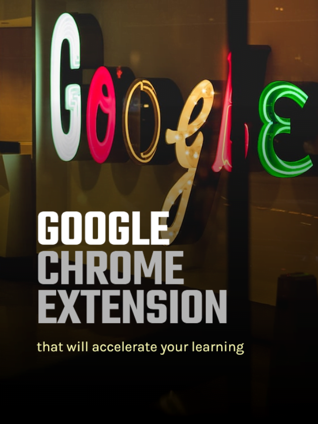 10 Google Chrome extensions that will accelerate your learning