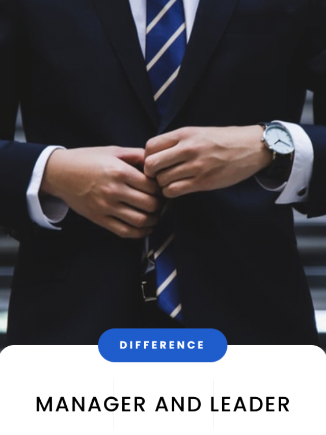 10 Differences Between a Manager and Leader