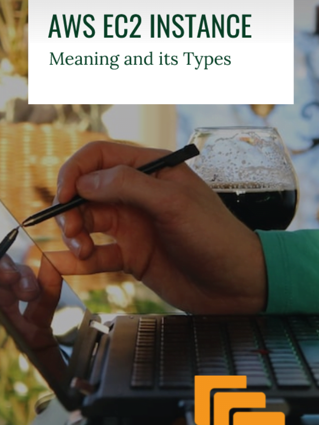 Explain AWS EC2 Instance Meaning and its Types