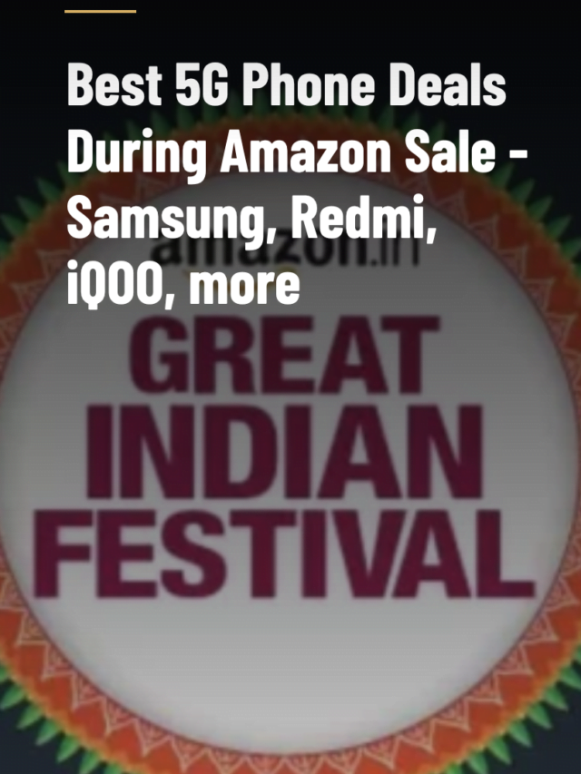 Best 5G Phone Deals During Amazon Sale – Samsung, Redmi, iQOO, more