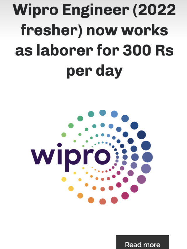 Wipro Engineer (2022 fresher) now works as laborer for 300 Rs per day