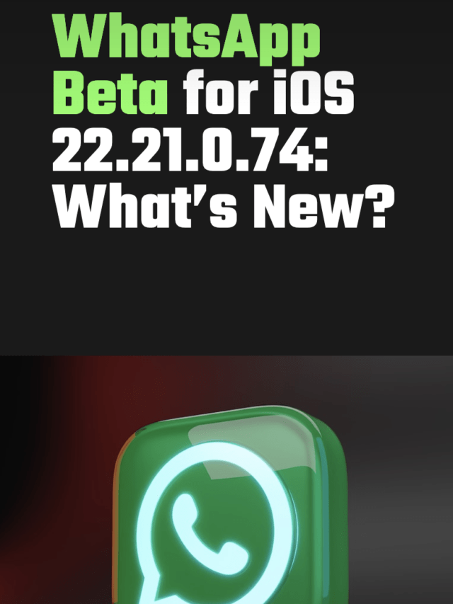 WhatsApp Beta for iOS 22.21.0.74: What’s New?