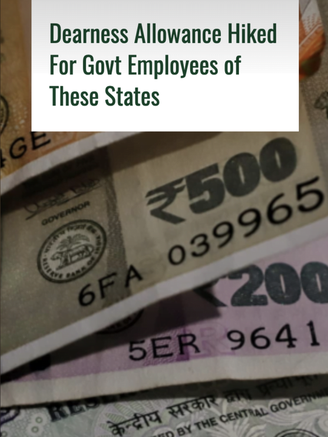Dearness Allowance Hiked For Govt Employees of These States