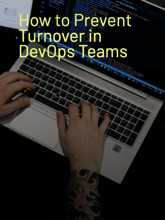 How to Prevent Turnover in DevOps Teams