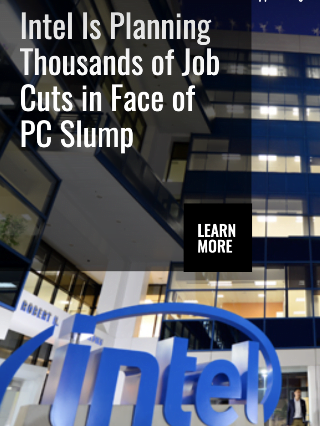 Intel Is Planning Thousands of Job Cuts in Face of PC Slump