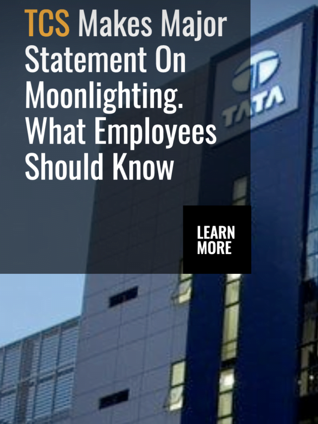 TCS Makes Major Statement On Moonlighting. What Employees Should Know