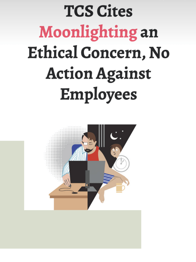 TCS Cites Moonlighting an Ethical Concern, No Action Against Employees