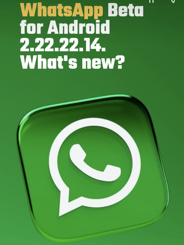 WhatsApp New Feature: WhatsApp Beta for Android 2.22.22.14
