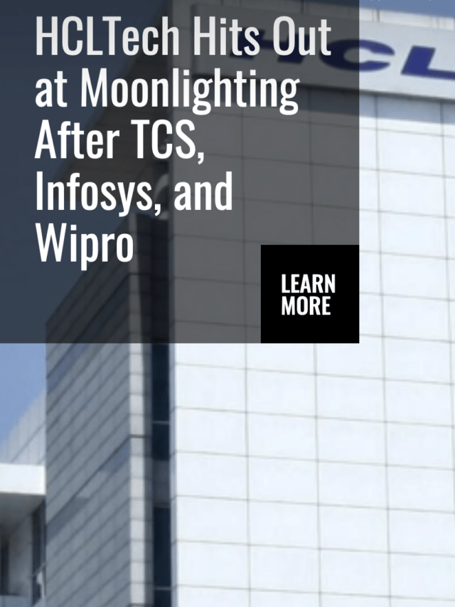 HCLTech Hits Out at Moonlighting After TCS, Infosys, and Wipro