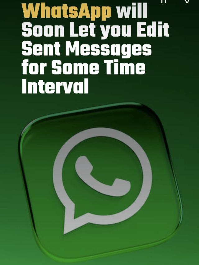 WhatsApp will Soon Let you Edit Sent Messages for some Time Interval