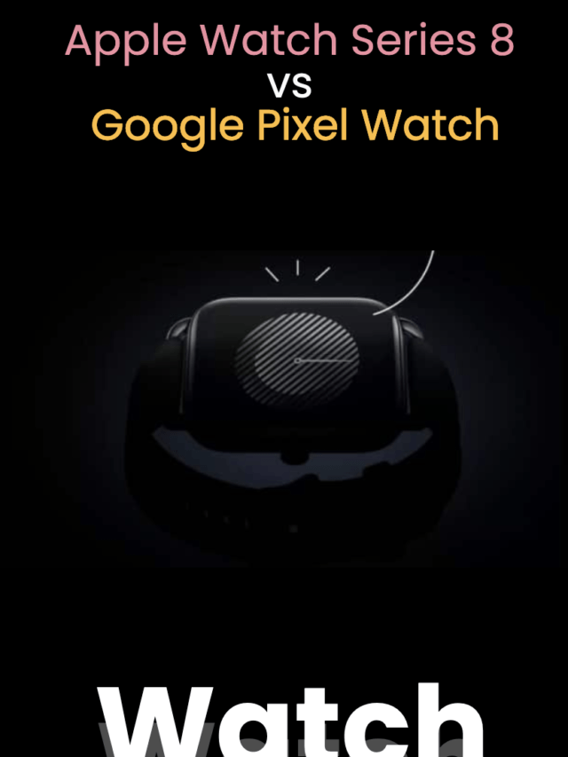 Compared: Apple Watch Series 8 vs Google Pixel Watch