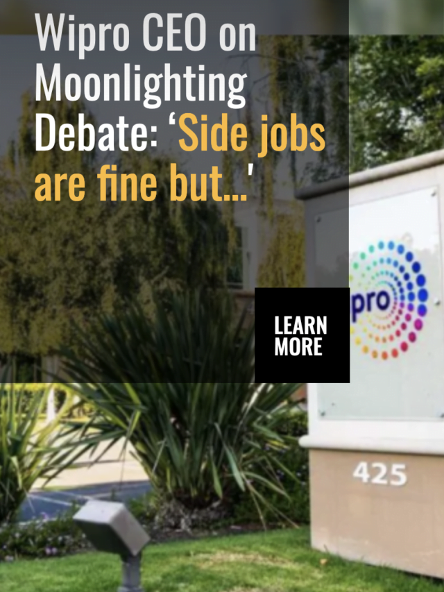 Wipro CEO on Moonlighting Debate: ‘Side jobs are fine but…’
