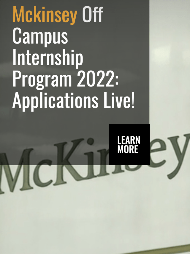 Mckinsey Off Campus Internship Program 2022: Applications Live!