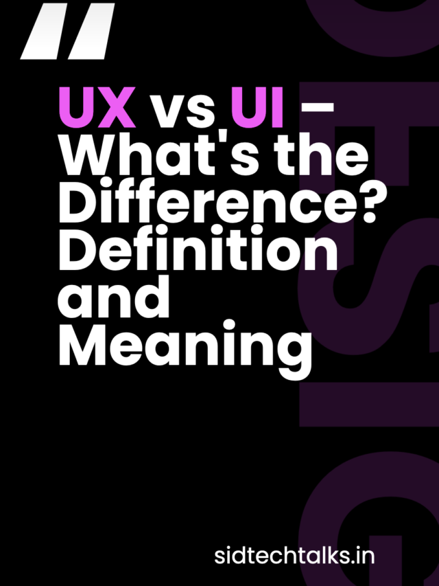 UX vs UI – What’s the Difference? Definition and Meaning