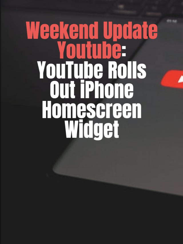 Weekend Update Youtube: YouTube Rolls Out iPhone Homescreen Widget