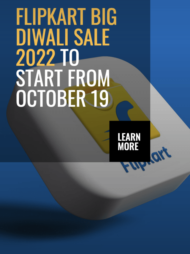 Flipkart Big Diwali Sale 2022 to Start From October 19, Huge Discounts