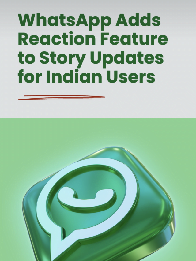 WhatsApp Adds Reaction Feature to Story Updates for Indian Users