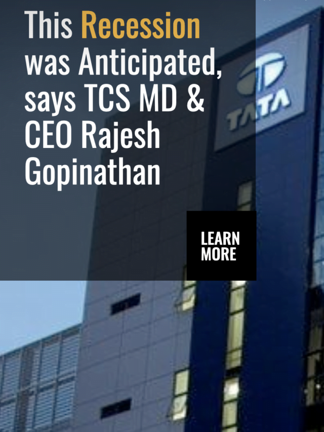 This Recession was Anticipated, says TCS MD & CEO Rajesh Gopinathan