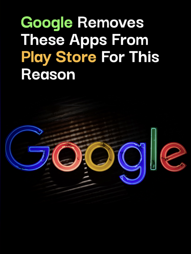 google-removes-these-apps-from-play-store-for-this-reason-sidtechtalks